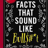 The cover of the book 'True Facts That Sound Like Bull' by Shane C. Adams features a black background with white text and decorative flourishes. Available at Be Charmed