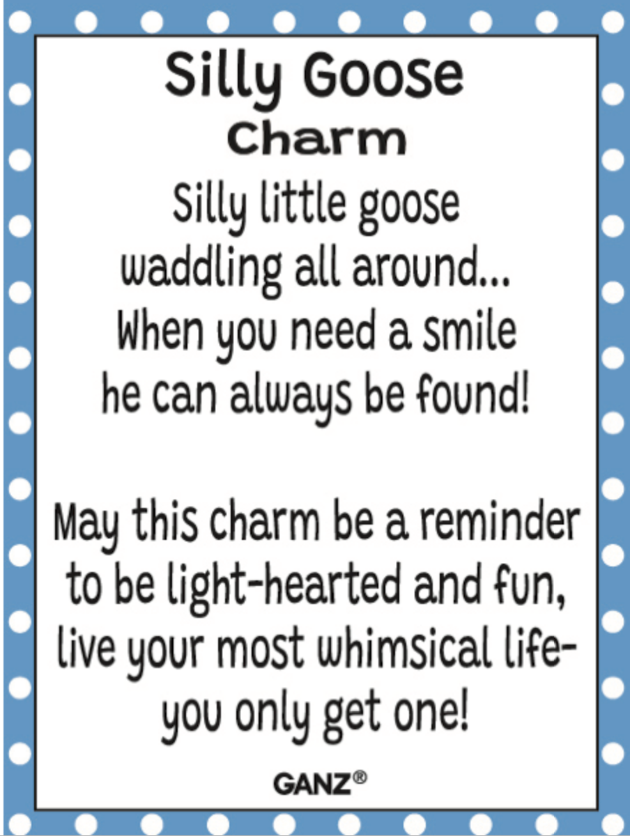 A charm card or print with a white center, black text reading 'Silly Goose Charm' and a humorous goose quote, framed by a blue-and-white polka dot border. The brand name GANZ appears at the bottom. Available at Be Charmed