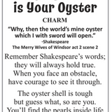 A text-based card with the title 'The World is Your Oyster' in large black font, followed by a quote from Shakespeare and additional motivational text on a white background with a thin dark border. Available at Be Charmed