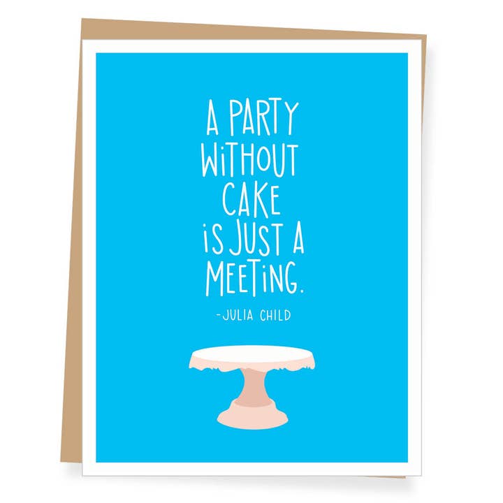 Apartment 2 Julia Child quote birthday card featuring a humorous quote about cake and meetings, available at Be Charmed