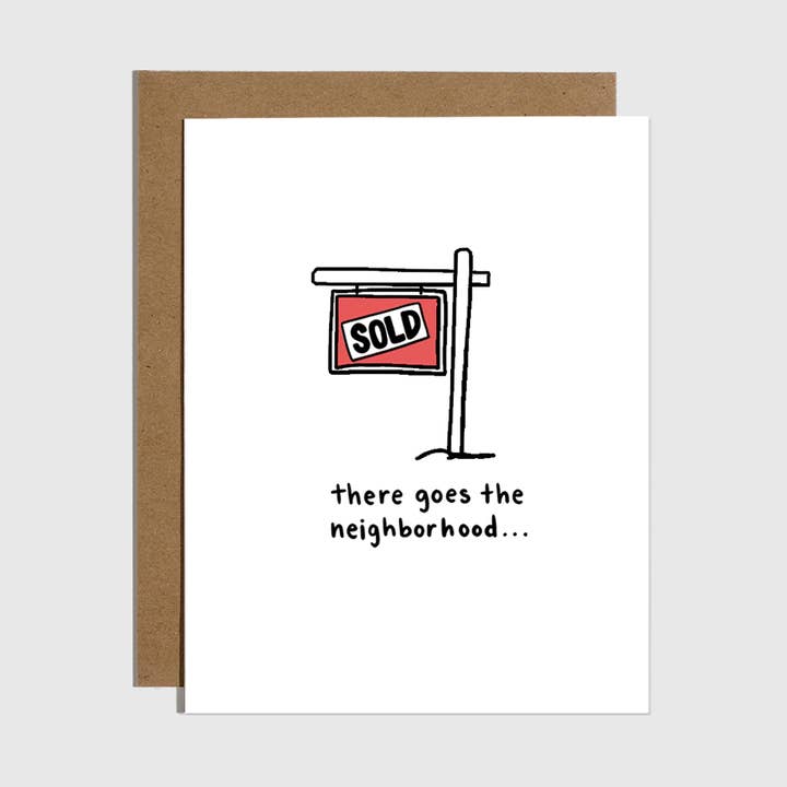 Brittany Paige New Home Card featuring the phrase There Goes the Neighborhood, available at Be Charmed