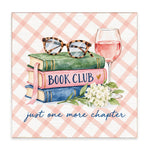 A square Rustic Marlin block sign with stacked books, reading glasses, pink wine, and white flowers on a pink plaid background, reading “Book Club” and “just one more chapter,” available at Be Charmed.