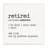 Rustic Marlin 6 x 6 block sign featuring the definition of retired with distressed lettering, available at Be Charmed