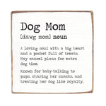 Definition of 'Dog Mom' on a wood block with white background with black text. Available at Be Charmed