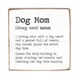 Definition of 'Dog Mom' on a wood block with white background with black text. Available at Be Charmed