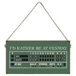 Scoreboard twine sign with 'I'd Rather Be at Fenway' text on a green background. Available at Be Charmed
