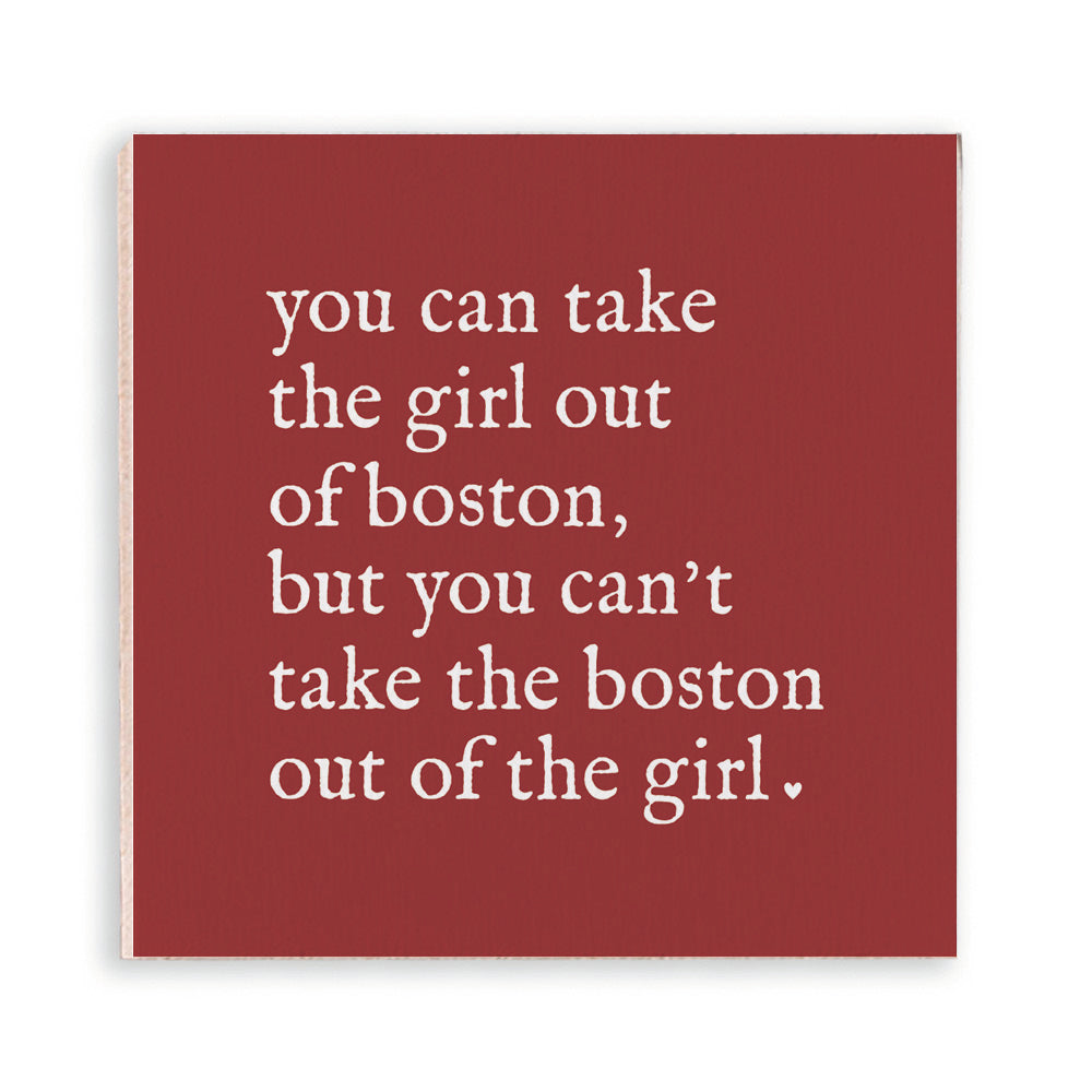 Rustic Marlin Can't Take The Girl Out Of Boston quote magnet, red with white text; available at Be Charmed.