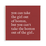 Rustic Marlin Can't Take The Girl Out Of Boston quote magnet, red with white text; available at Be Charmed.