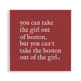 Rustic Marlin Can't Take The Girl Out Of Boston quote magnet, red with white text; available at Be Charmed.