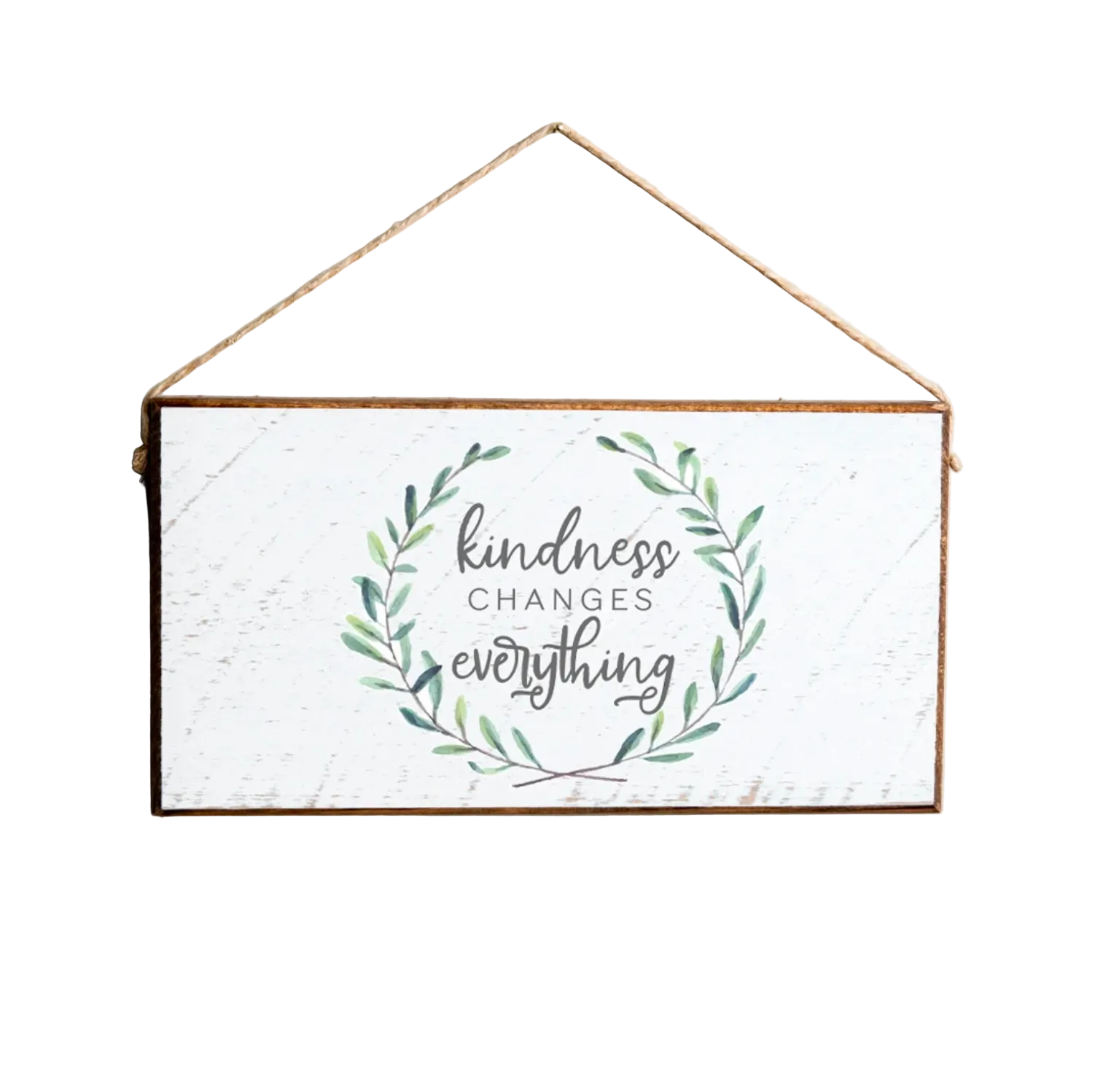 Kindness Everything Twine Sign available at Be Charmed