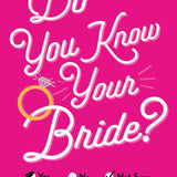 Book cover for 'Do You Know Your Bride?' by Dan Carlinsky, featuring a bright pink background with large white script title text, a yellow ring illustration, and radio button options for Yes, No, and Not Sure. Available at Be Charmed