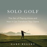 Book cover for 'Solo Golf' by Gary Belsky, featuring a silhouette of a golfer on a golf course under a soft, hazy sky with the title and author name in white text. Available at Be Charmed